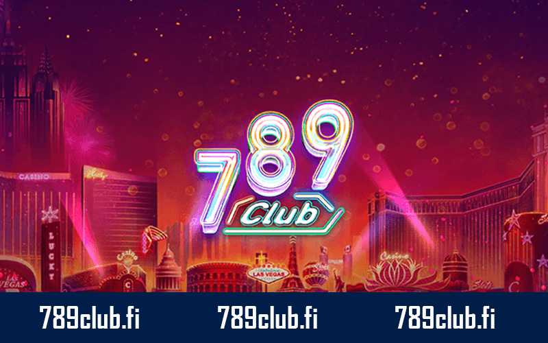 Cổng game 789club uy tín hàng đầu châu Á